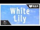 White Lily feat.IA / ぼぉの