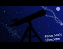 Raise one's telescope