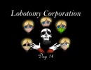 【Lobotomy Corporation】ゆかりさんはブラック企業に就職しました。　出勤十四日目　 VOICEROID・ゆっくり実況