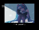 【オリジナル】Be yourself　feat.初音ミク