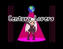 Century Lovers【UTAUカバー曲】【健音テイ】