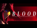 [歌ってみた] BLOOD - Alucard Rap　/　RUSTAGE ft. TOPHAMHAT-KYO