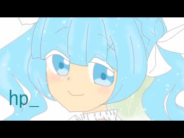 雪歌ユフ】 hp 【オリジナル】 - ニコニコ動画