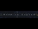 【歌ってみた】Road to Legend　/　武雷管