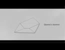 【MV】Queen's Answer / 重音テト