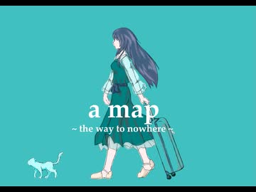 【NEUTRINO】a map ~the way to nowhere~【Merrow/めろう】