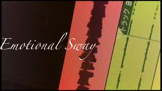 『Emotional sway』名逃し（RO）feat.雨音ルイ【オリジナル曲】【UTAU】