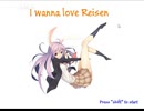 I wanna love Reisen