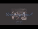 Dear my friend / 狐子