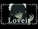 【歌ってみた】Loveit?【Cover.メイドさん】