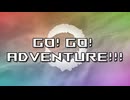 Go! Go! Adventure!!! / 小春六花