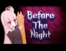 【VOICEROID実況】うさぎの形は七変化！！＃2【BeforeTheNight】