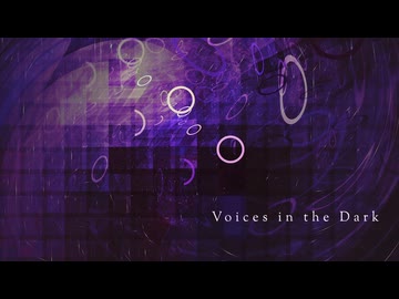 [オリジナル] Voices in the Dark