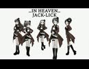 『JACK-LICK』…IN HEAVEN… (im@s MAD PV)