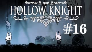 【ぽつぽつ実況 #16】ハイブ【Hollow Knight】