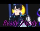 【MMD刀剣乱舞】Ready Steady【日光一文字】