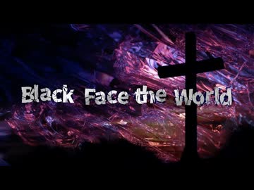 【VocaDuo2024】Black Face the World【the Last Djentleman】