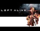 【四国めたん実況】LEFT ALIVE【初見プレイ】part 01