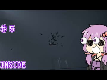【INSIDE】ゆかりさんがINSIDEの世界に入ったとさ　♯５【ボイスロイド実況】