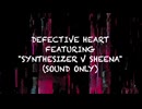 defective heart  feat. "SynthesizerV AI Sheena" 【オリジナル】