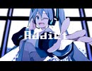 Addict / 初音ミク　by ZUTEROQ 【MV】
