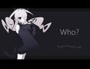 [UTAUcover]   Who?   /  カエルちゃん