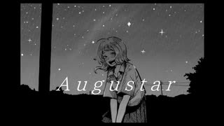 稲葉陽炎『Augustar』feat.GUMI [オリジナル]