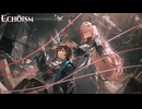 【アークナイツ】Official Music Video『Echoism』