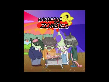 Barbecue for Zombies / 便器グルーヴ