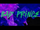 【ニコカラ】 BAD PRINCE 【offvocal】