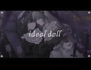 ideal doll - melty dark【#VocaDuo2024】