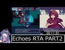 【RTA】Echoes 30:50.69 part2/2