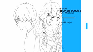 【ボカデュオ2024】 Broken Echoes  (Official Music Video)