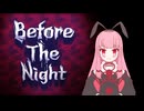 【VOICEROID実況】うさぎの近くで寝ると柵の隙間から鼻だけ出すのめっちゃかわいい＃6【BeforeTheNight】