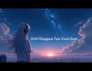 【メタルコア】Until I Disappear Feat. Kevin Gumi