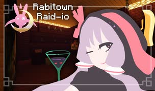 【ボイロラジオ】Rabitown Raid-io #1【Minecraft】