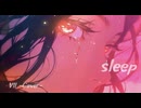sleep【Cover】/  Vll