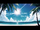 Summer of love (feat. GUMI)  /  the club of everland