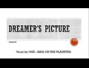 Dreamer's Picture feat. CeVIO AI ONE -ARIA ONE THE PLANETES-