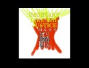 ほんとうにあったIMAGINARY LIKE THE JUSTICE の話　試作