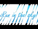 Run in the sky ft.鏡音レン - Coluru