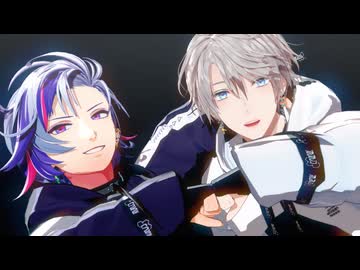 【にじさんじMMD】唱【アニコブ/不破湊/甲斐田晴】