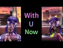 With U Now / Luuc1A feat.音街ウナ