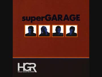 Once It Starts - superGARAGE