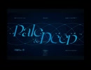【NANASHI cover】Pale&Deep / Awairo