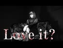 【WoL】Love it?【踊ってみた】