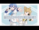 MIRAI∞DREAMER／長瀬匠.feat.KAITO,鏡音レン