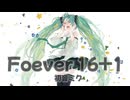FOREVER16＋1 / 初音ミク