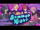 【MV】Summer Night／Knight A - 騎士A -