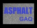 ASPHALT　/　GAQ　【VOCALOID6オリジナル】